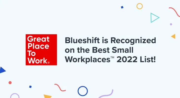 Blueshift is recognized on the Best Small Workplaces 2022 list