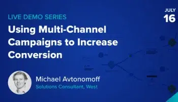Using Multi-Channel Campaigns to Increase Conversion