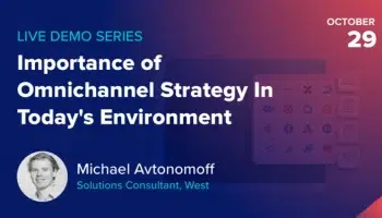 Importance of Omnichannel Strategy In Today’s Environment