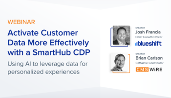 A graphic with the text "Activate Customer Data More Effectively with a SmartHub CDP: Using AI to leverage data for personalized experiences" alongside headshots of speakers Josh Francia and Brian Carlson