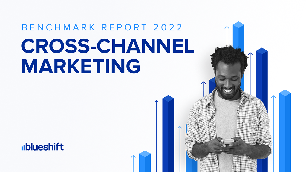 Benchmark Report 2022, Cross Channel Marketing