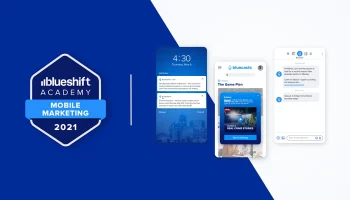 Now Available On Blueshift Academy: Mobile Marketing Fundamentals