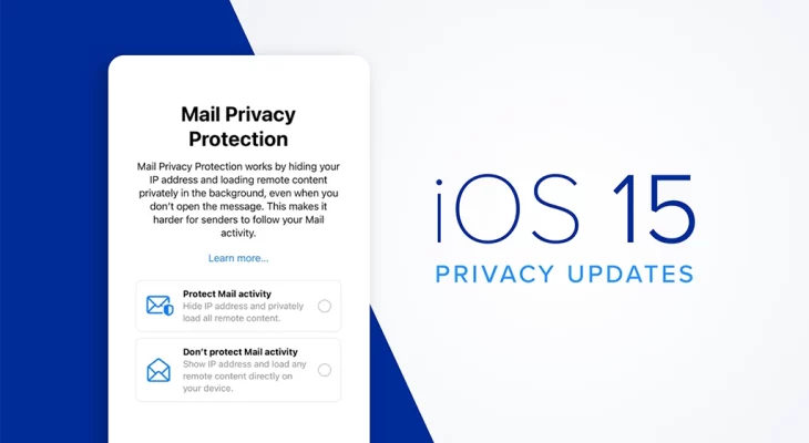 Everything You Need to Know About Apple’s iOS 15 Privacy Updates