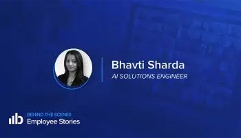 Employee stories featuring Bhavti Sharda, AI Solutions Engineer