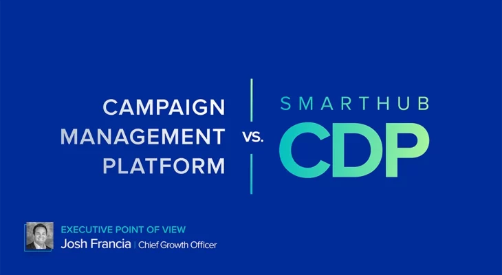 Cross-Channel Campaign Management Platform vs. SmartHub CDP