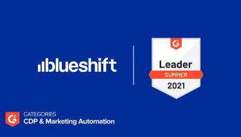 Blueshift Named a CDP and Marketing Automation Leader in G2’s Summer 2021 Report