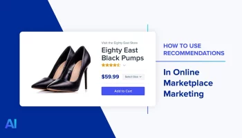How to Use Recommendations in Online Marketplace Marketing