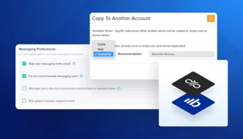 Blueshift messaging preferences copied to another account