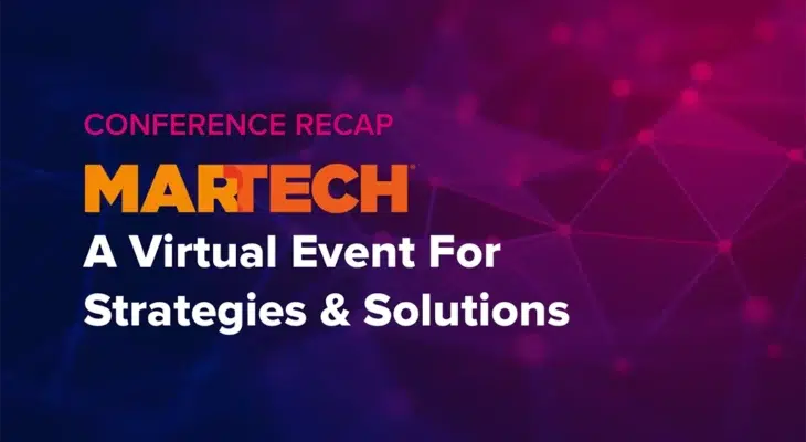 MarTech (Virtual) 2020: Best Bits, Themes, and Top Takeaways