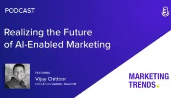 Marketing Trends Podcast with Vijay Chittoor