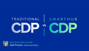 Traditional CDP vs. SmartHub CDP