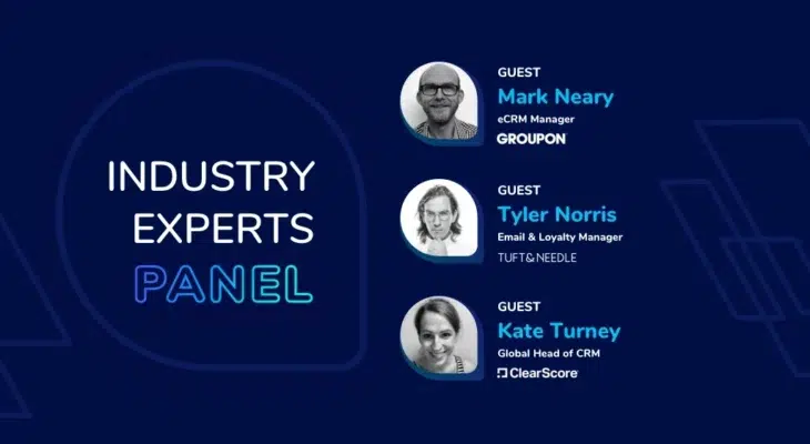 Blueshift Engage industry experts panel featuring Mark Neary (eCRM Manager, Groupon), Tyler Norris (Email & Loyalty Manager, Tuft & Needle), and Kate Turney (Global Head of CRM, ClearScore)