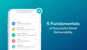 The 5 Fundamentals of Successful Email Deliverability