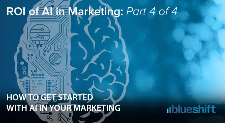 ROI of an AI in Marketing: Part 4 of 4