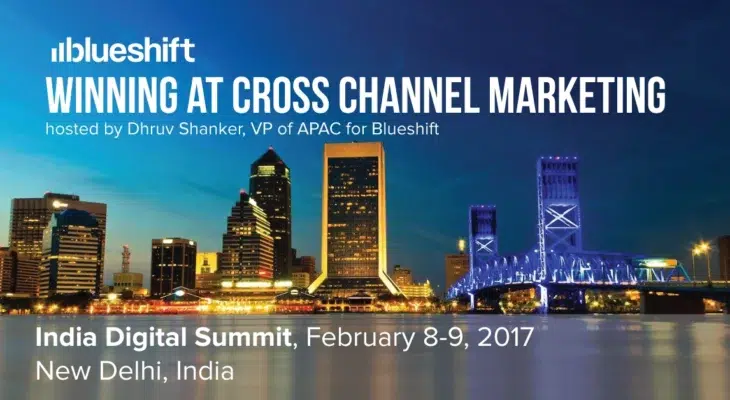 Winning at Cross Channel Marketing: Blueshift Chosen to Lead Discussion at India Digital Summit