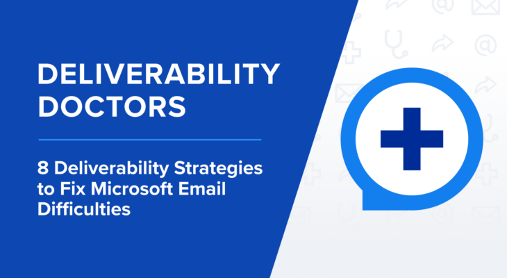 8 Email Deliverability Strategies to Fix Microsoft Domain Difficulties
