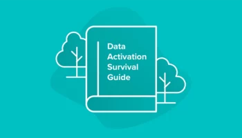 Data Activation Survival Guide