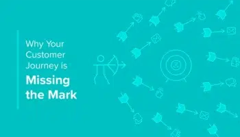 Why Your Customer Journey is Missing the Mark (And How You Can Fix It)