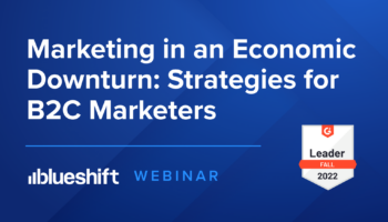 Marketing in an Economic Downturn: Strategies for B2C Marketers