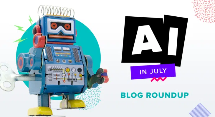ai-in-july-blog-roundup