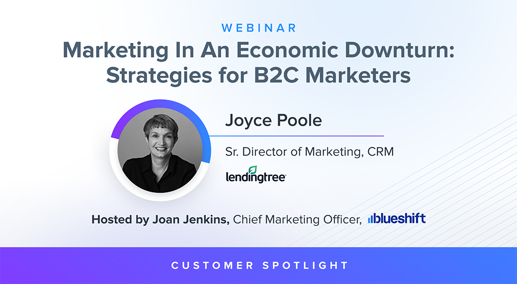 Marketing In An Economic Downturn: Strategies For B2C Marketers | Blueshift